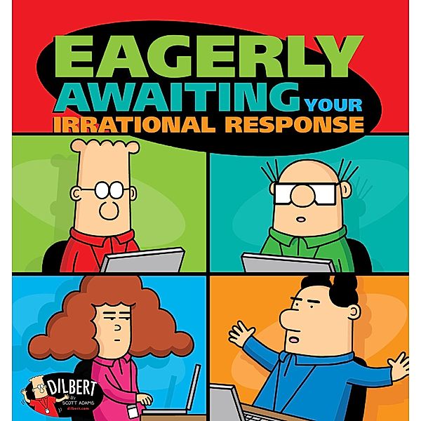 Eagerly Awaiting Your Irrational Response / Andrews McMeel Publishing, LLC, Scott Adams