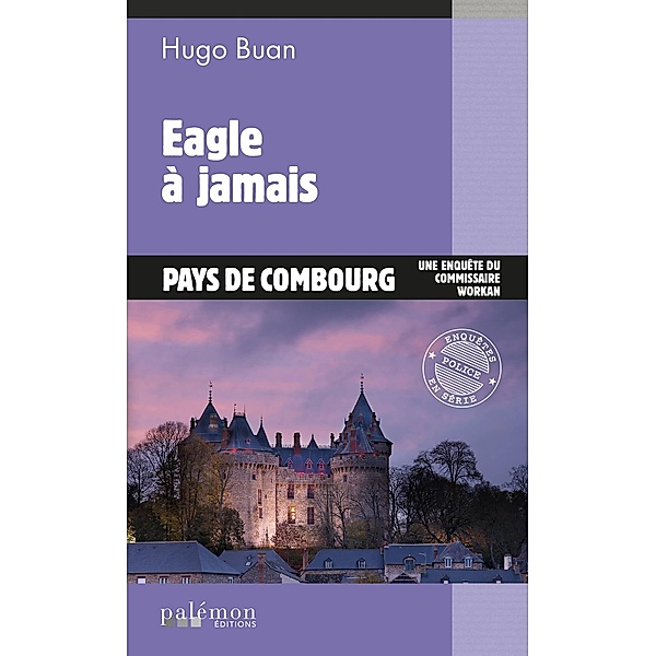 Eagle à jamais / Les enquêtes du commissaire Workan Bd.6, Hugo Buan