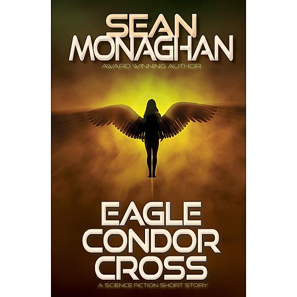 Eagle Condor Cross, Sean Monaghan
