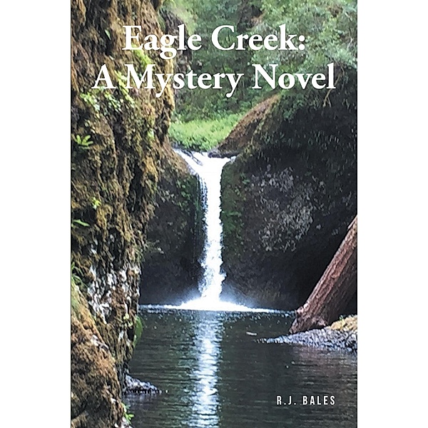 Eagle Creek, R. J. Bales