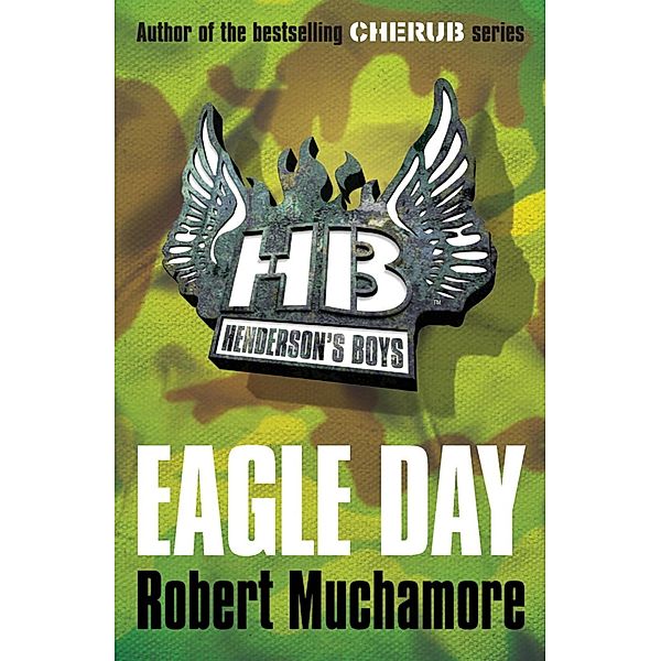 Eagle Day / Henderson's Boys Bd.2, Robert Muchamore