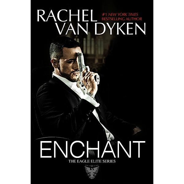 Eagle Elite: Enchant, Rachel Van Dyken