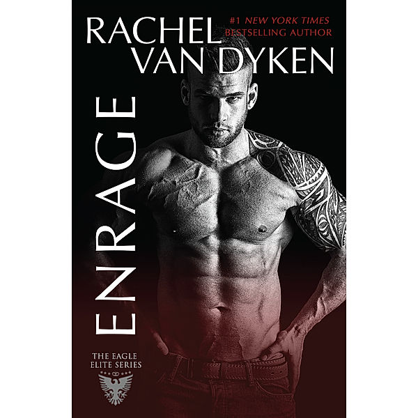 Eagle Elite: Enrage, Rachel Van Dyken