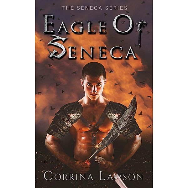 Eagle of Seneca (The Seneca Series, #2), Corrina Lawson