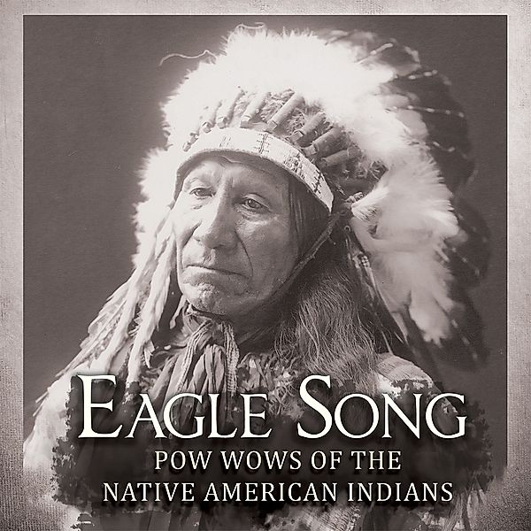 Eagle Song-Pow Wows Of The Native American India, Diverse Interpreten