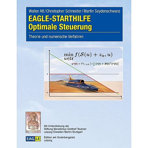 EAGLE-STARTHILFE Optimale Steuerung, Walter Alt, Schneider, Christopher, Martin Seydenschwanz