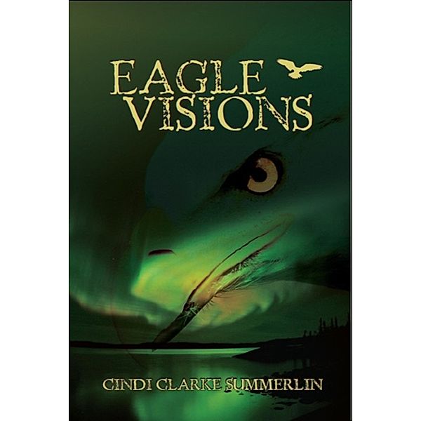 Eagle Visions, Cindi Clarke Summerlin