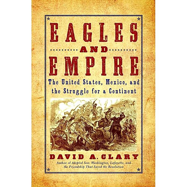 Eagles and Empire, David A. Clary
