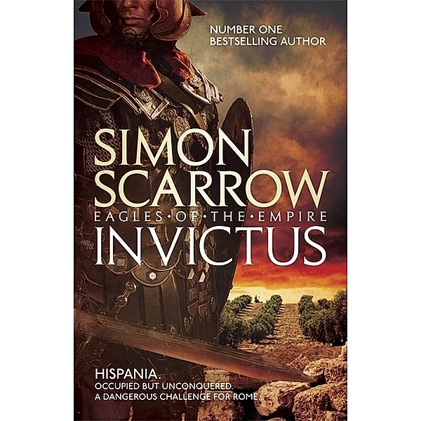 Eagles of the Empire - Invictus, Simon Scarrow