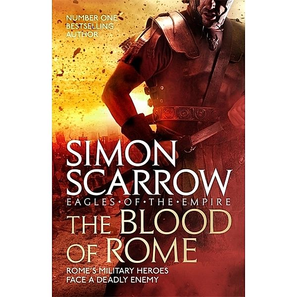 Eagles of the Empire, The Blood of Rome, Simon Scarrow