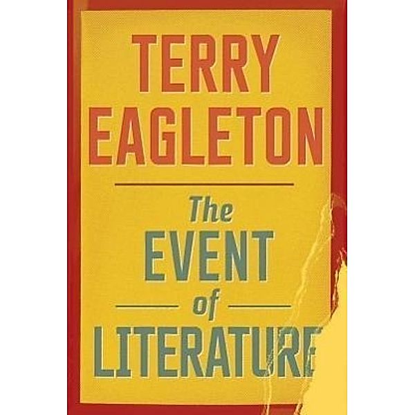 Eagleton, T: Event of Literature, Terry Eagleton