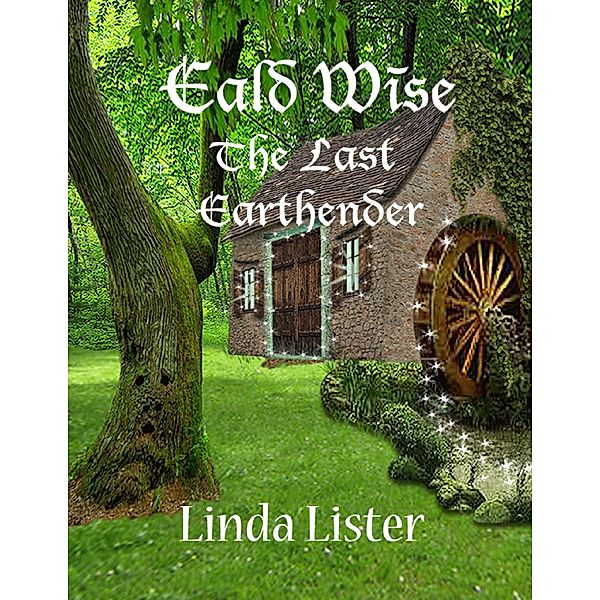 Eald Wise - The Last Earthender, Linda Lister