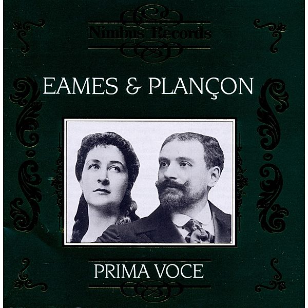 Eames & Plancon/Prima Voce, Emma Eames, Pol Plancon