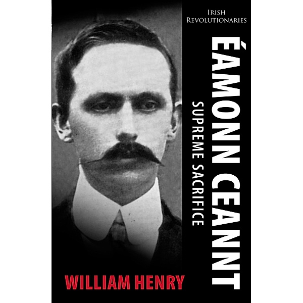 Éamonn Ceannt, William Henry