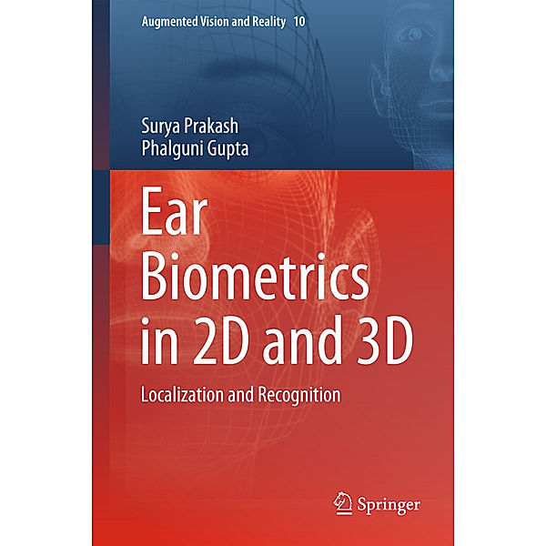 Ear Biometrics in 2D and 3D, Surya Prakash, Phalguni Gupta