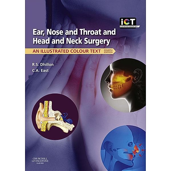 Ear, Nose and Throat and Head and Neck Surgery E-Book, Ram S Dhillon, Charles A. East