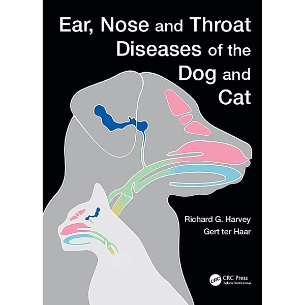 Ear, Nose and Throat Diseases of the Dog and Cat, Richard Harvey, Gert ter Haar