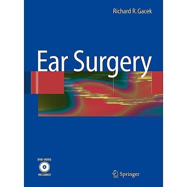 Ear Surgery, Richard R. Gacek
