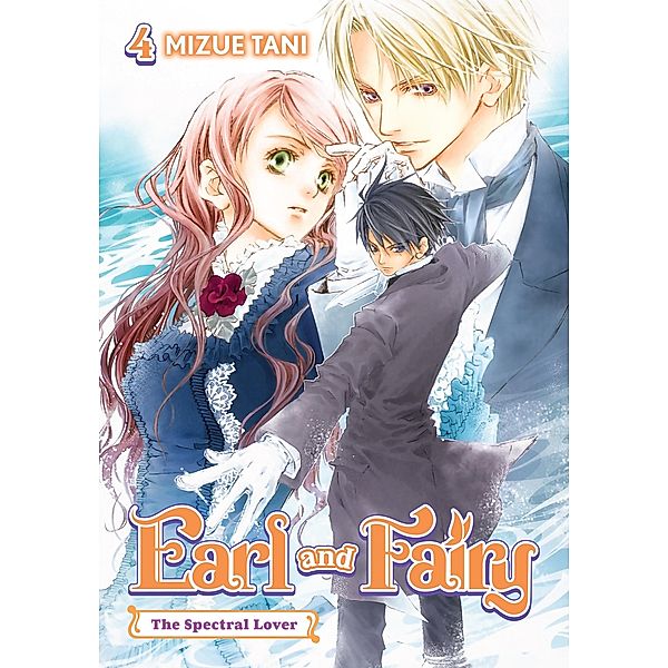 Earl and Fairy: Volume 4 (Light Novel) / Earl and Fairy (Light Novel) Bd.4, Mizue Tani