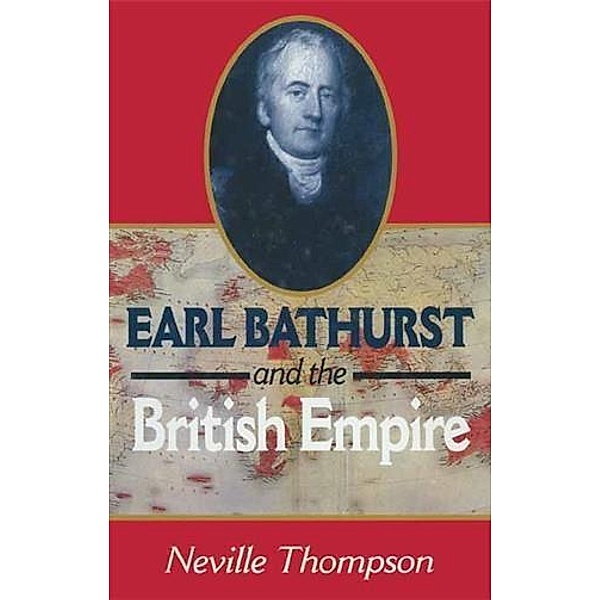 Earl Bathurst and British Empire, Neville Thompson