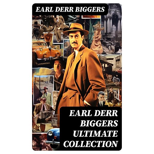 EARL DERR BIGGERS Ultimate Collection, Earl Derr Biggers