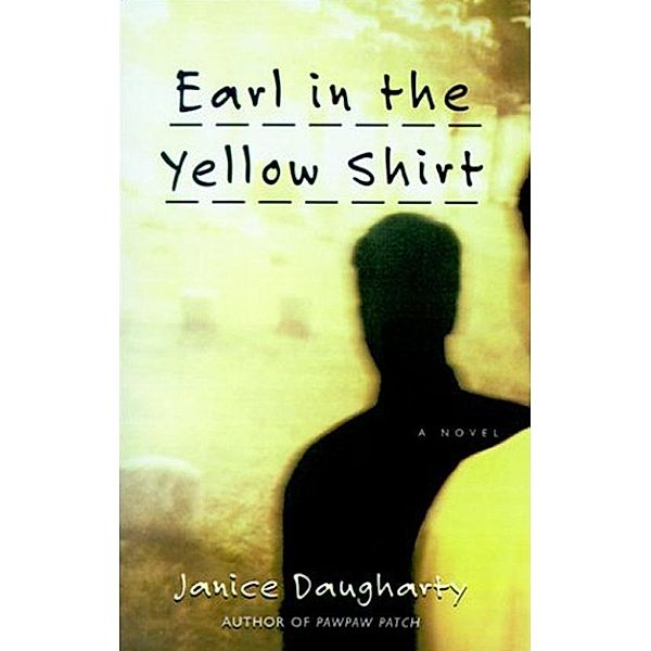 Earl in the Yellow Shirt, Janice Daugharty