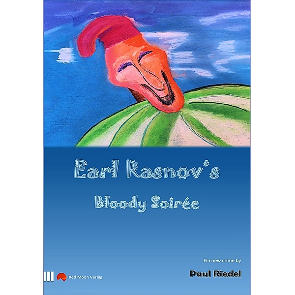 Earl Rasnov's bloody Soiree, Paul Riedel