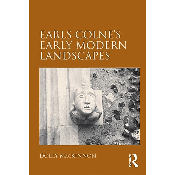 Earls Colne's Early Modern Landscapes, Dolly MacKinnon