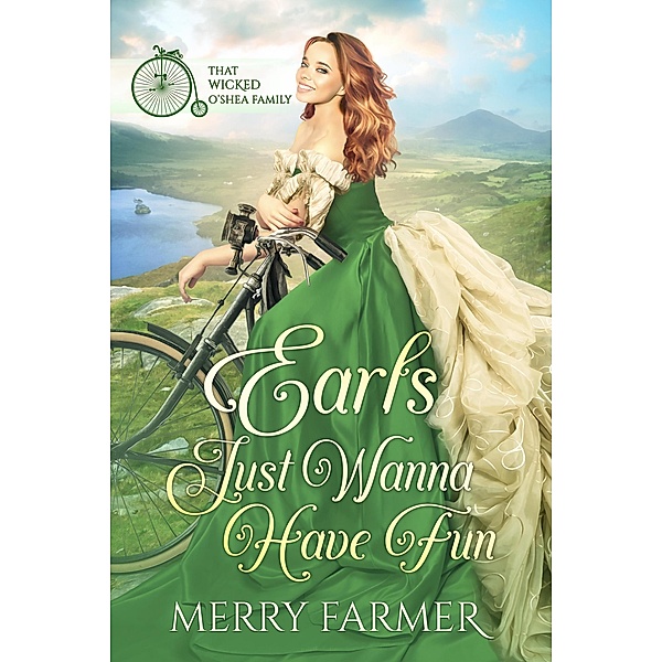 Earls Just Wanna Have Fun (That Wicked O'Shea Family, #4) / That Wicked O'Shea Family, Merry Farmer