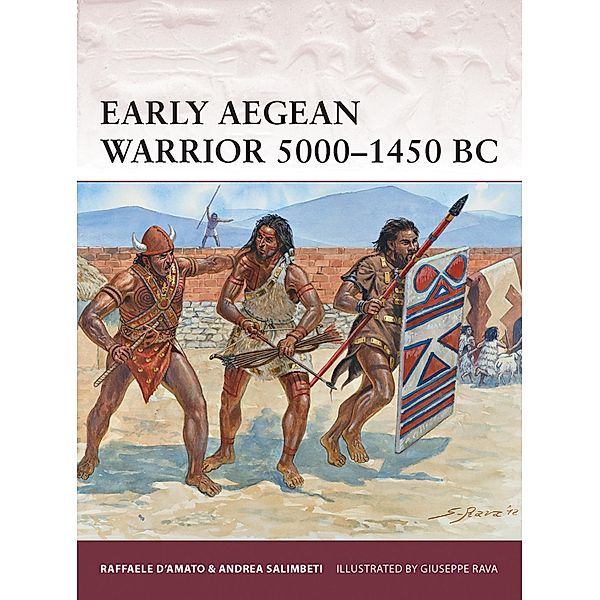 Early Aegean Warrior 5000-1450 BC, Raffaele D'Amato, Andrea Salimbeti
