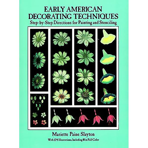 Early American Decorating Techniques, Mariette Paine Slayton