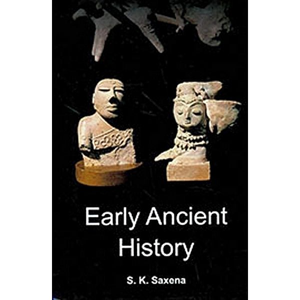 Early Ancient History, S. K. Saxena