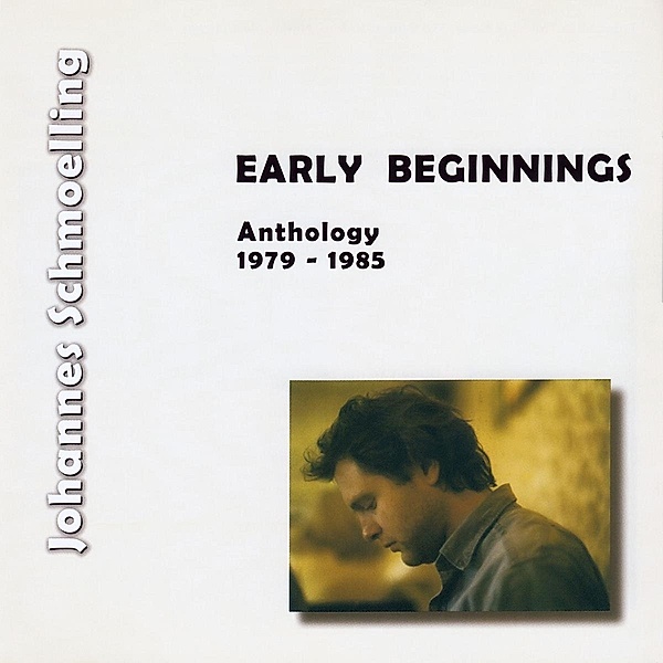 Early Beginnings (Anthology 1979 - 1985), Johannes Schmoelling