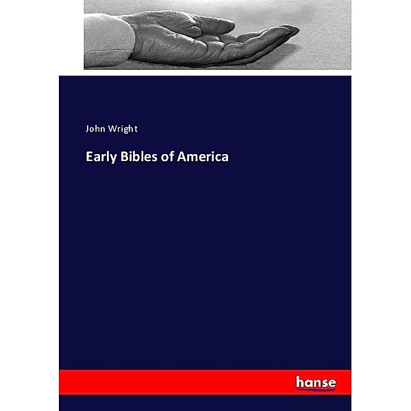 Early Bibles of America, John Wright
