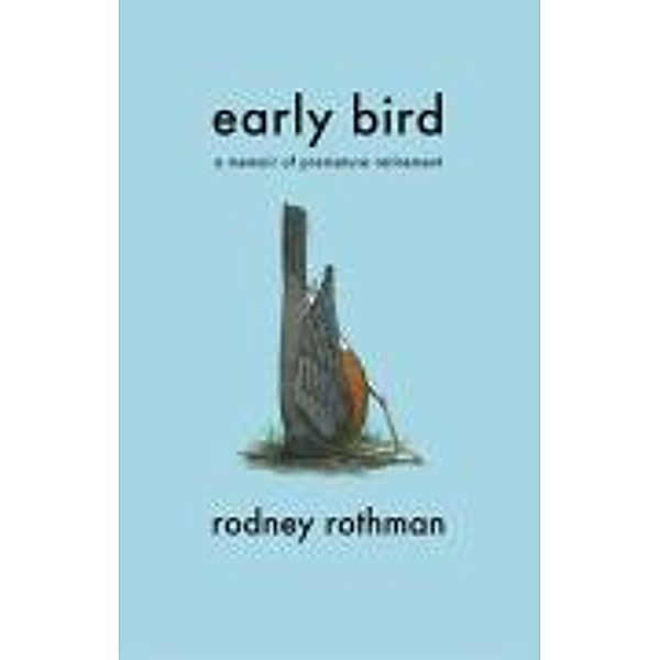 Early Bird, Rodney Rothman
