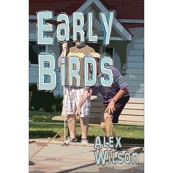 Early Birds, Alex Wilson