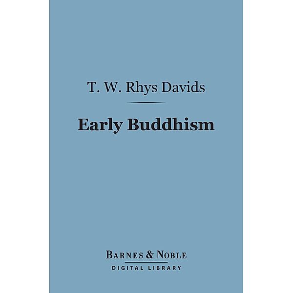 Early Buddhism (Barnes & Noble Digital Library) / Barnes & Noble, T. W. Rhys Davids