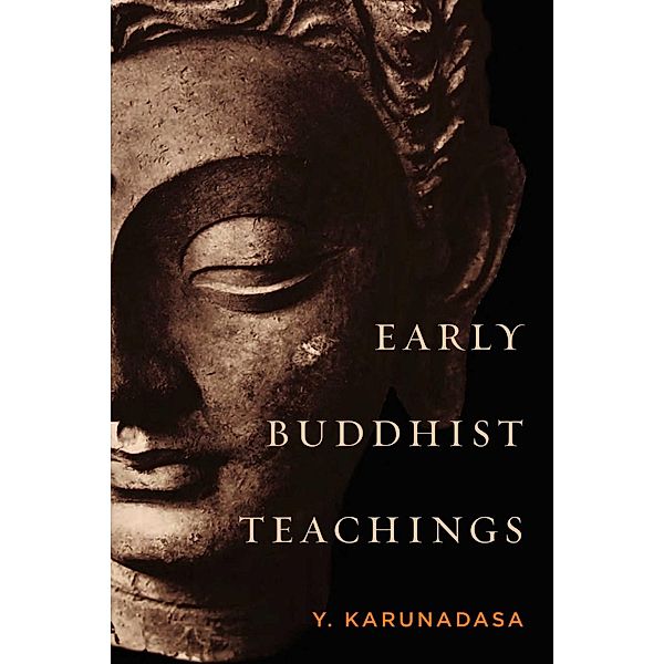 Early Buddhist Teachings, Y. Karunadasa