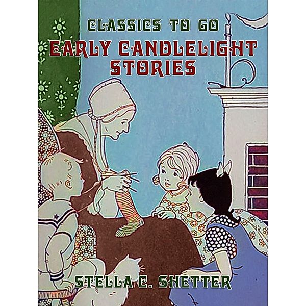 Early Candlelight Stories, Stella C. Shetter