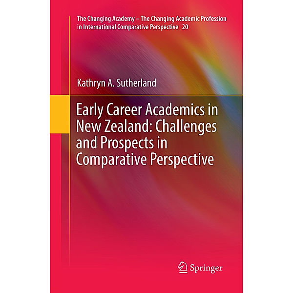 Early Career Academics in New Zealand: Challenges and Prospects in Comparative Perspective, Kathryn A. Sutherland