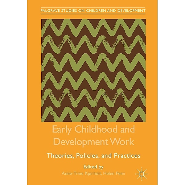 Early Childhood and Development Work / Palgrave Studies on Children and Development