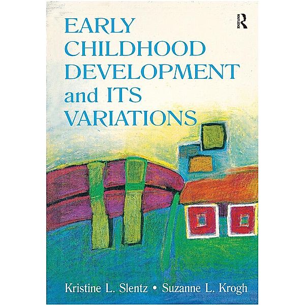 Early Childhood Development and Its Variations, Kristine Slentz