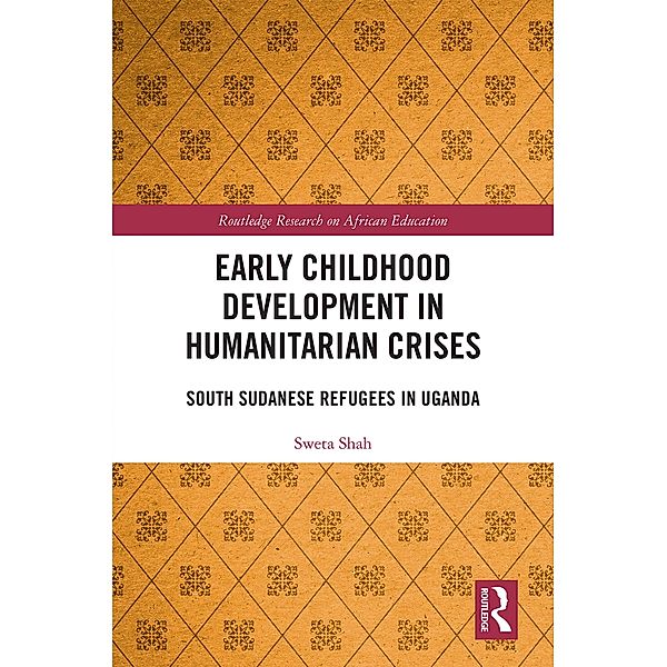 Early Childhood Development in Humanitarian Crises, Sweta Shah