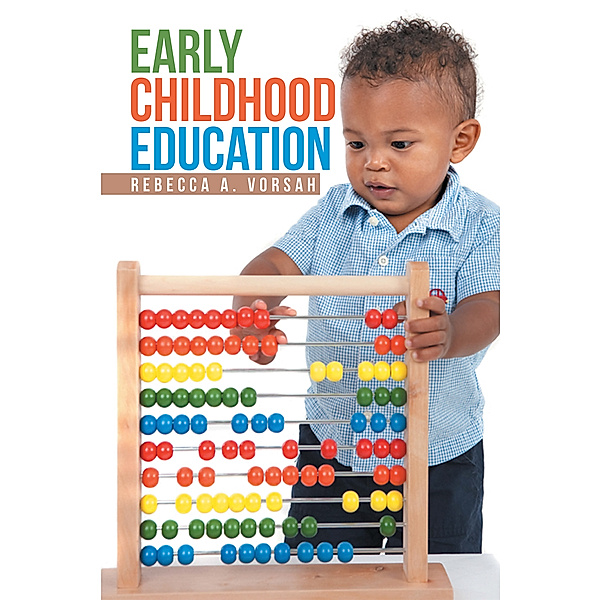 Early Childhood Education, Rebecca A. Vorsah