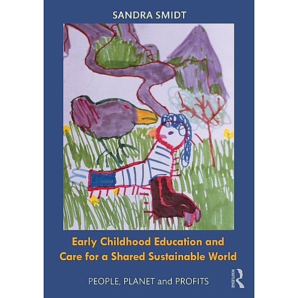 Early Childhood Education and Care for a Shared Sustainable World, Sandra Smidt