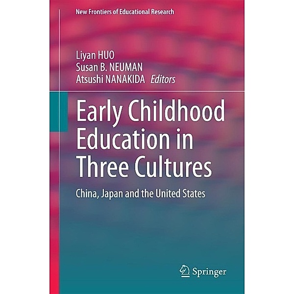 Early Childhood Education in Three Cultures / New Frontiers of Educational Research