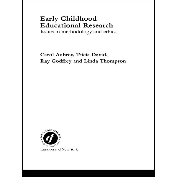 Early Childhood Educational Research, Carol Aubrey, Tricia David, Ray Godfrey, Linda Thompson
