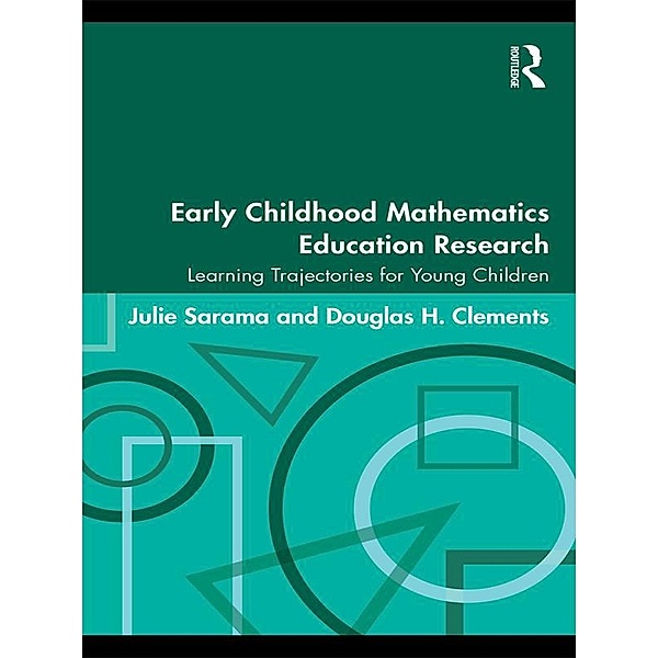Early Childhood Mathematics Education Research, Julie Sarama, Douglas H. Clements