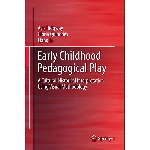 Early Childhood Pedagogical Play, Avis Ridgway, Gloria Quiñones, Liang Li