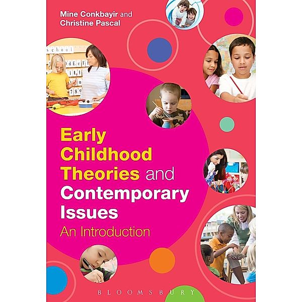 Early Childhood Theories and Contemporary Issues, Mine Conkbayir, Christine Pascal